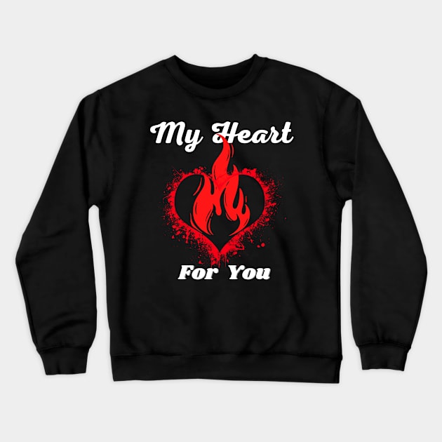 My Heart Burns for You Crewneck Sweatshirt by All on Black by Miron